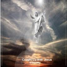 CD - Caught Up With Jesus Image